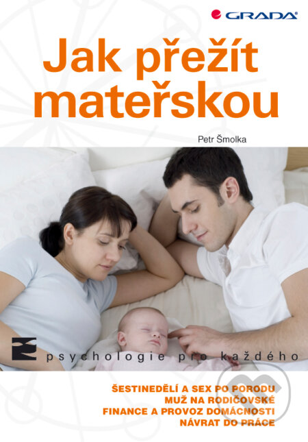 Jak přežít mateřskou - Petr Šmolka, Grada, 2011