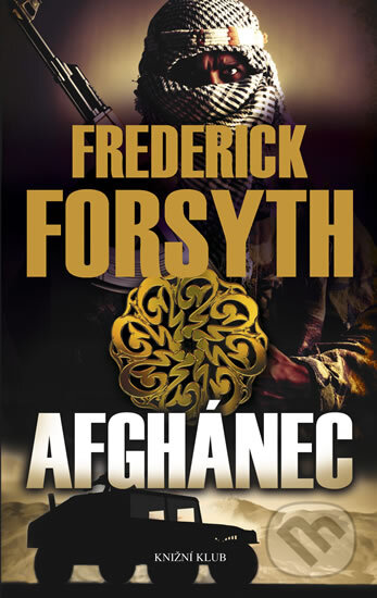 Afghánec - Frederick Forsyth, Knižní klub, 2012