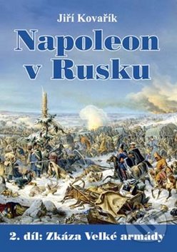 Napoleon v Rusku - Jiří Kovařík, Akcent, 2012