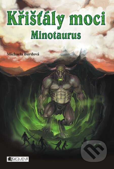 E-kniha: Křišťály moci - Minotaurus (Michaela Burdová). Nakladatelství Fragment, 2012