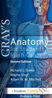 Gray&#039;s Anatomy for Students - Flash Card - Richard L. Drake a kol., Churchill Livingstone, 2009