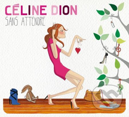 Céline Dion: Sans Attendre - Céline Dion, Sony Music Entertainment, 2012