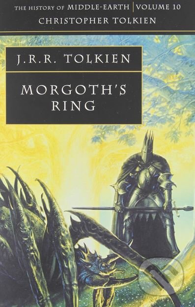 Morgoth&#039;s Ring - J.R.R. Tolkien, HarperCollins, 1995