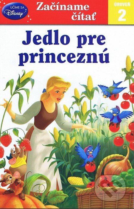 Jedlo pre princeznú - Začíname čítať, Egmont SK, 2013