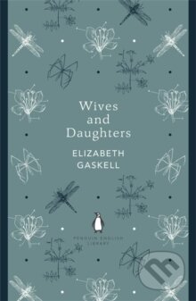Wives and Daughters - Elizabeth Gaskell - kniha z kategorie Společenská beletrie