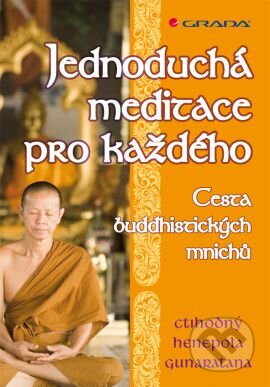 Jednoduchá meditace pro každého - Henepola Gunaratana, Grada, 2012