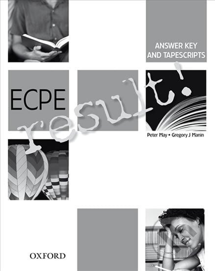 Ecpe Result!: Answer Key and Tapescripts - Peter May, Oxford University Press, 2007