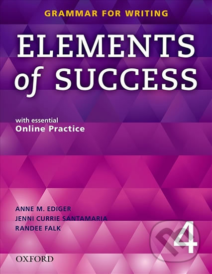 Elements of Success 4: Student Book with Online Practice - Anne Ediger, Oxford University Press, 2014