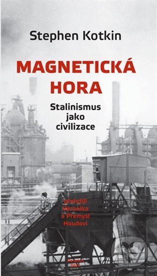 Magnetická hora - Stephen Kotkin, Dauphin, 2022