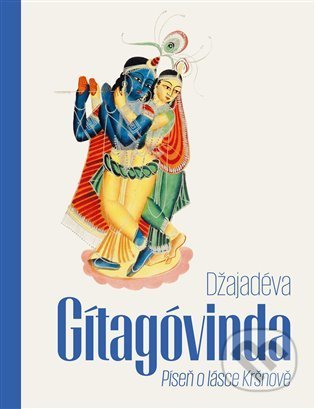 Gítagóvinda - Džajadéva, Jiří Hubáček, Pavel Mervart, 2022