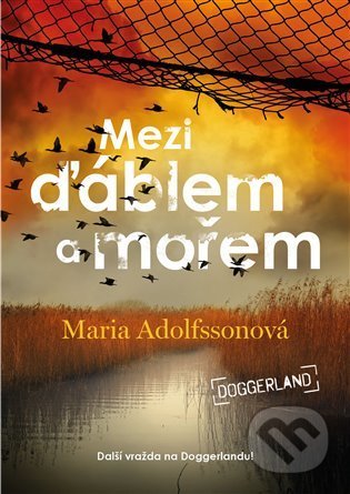 Doggerland 3: Mezi ďáblem a mořem - Maria Adolfsson, Argo, 2022