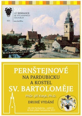 Pernštejnové na Pardubicku a kostel sv. Bartoloměje - Jiří Kotyk, Knihy s úsměvem, 2022