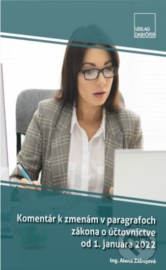 Komentár k zmenám v paragrafoch zákona o účtovníctve od 1. januára 2022 - kniha z kategorie Účetnictví a daně