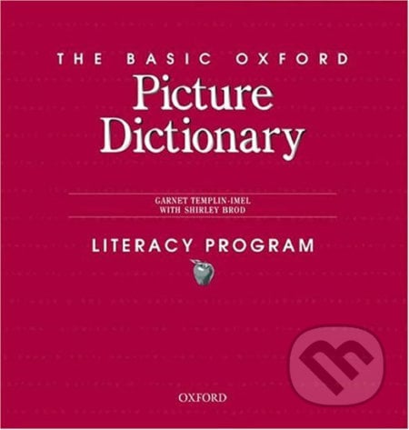 The Basic Oxford Picture Dictionary: Literacy Program (2nd) - Garnet Templin-Imel, Oxford University Press, 1996