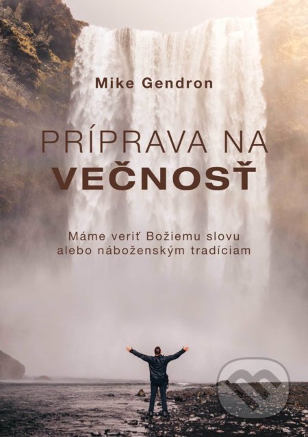 Príprava na večnosť - Mike Gendron, Slovenský Biblický Inštitút, 2022