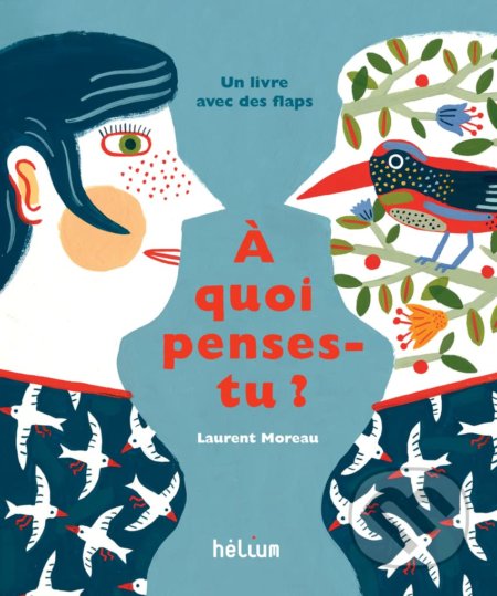 A quoi penses-tu? - Laurent Moreau - kniha z kategorie Beletrie pro děti