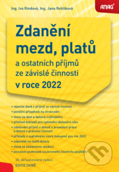 Zdanění mezd, platů a ostatních příjmů ze závislé činnosti v roce 2022 - Iva Rindová, Jana Rohlíková, ANAG, 2022