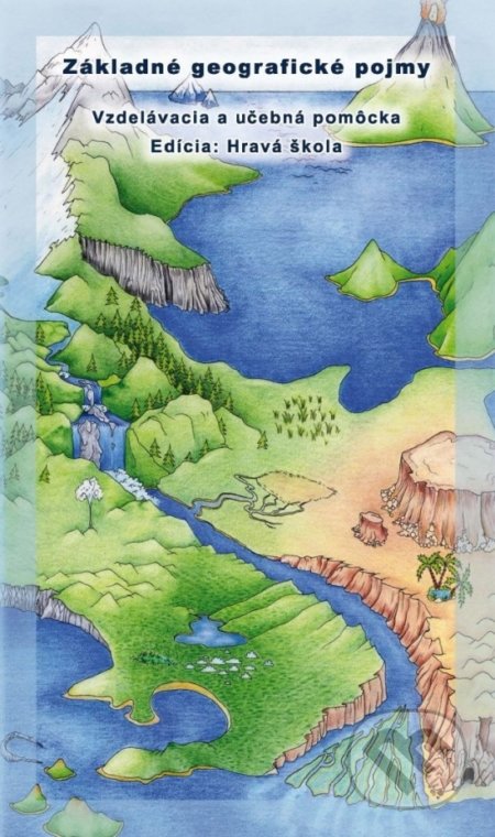 Základné geografické pojmy (Hravá škola) - Michal Barto, Peter Klaučo - kniha z kategorie 1. stupeň