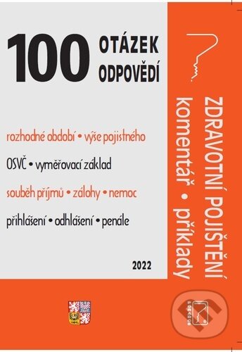 100 OaO -  Zdravotní pojištění s komentářem a příklady - Ladislav Jouza, Eva Dandová, Jana Drexlerová, Poradce s.r.o., 2022