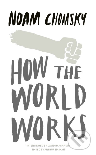 E-kniha: How the World Works (Noam Chomsky). Penguin Books, 2012