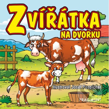 Zvířátka na dvorku - Josef Pospíchal (ilustrátor)