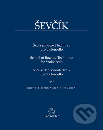 Škola smyčcové techniky pro violoncello op. 2, sešit V a VI - Otakar Ševčík, Bärenreiter Praha, 2022