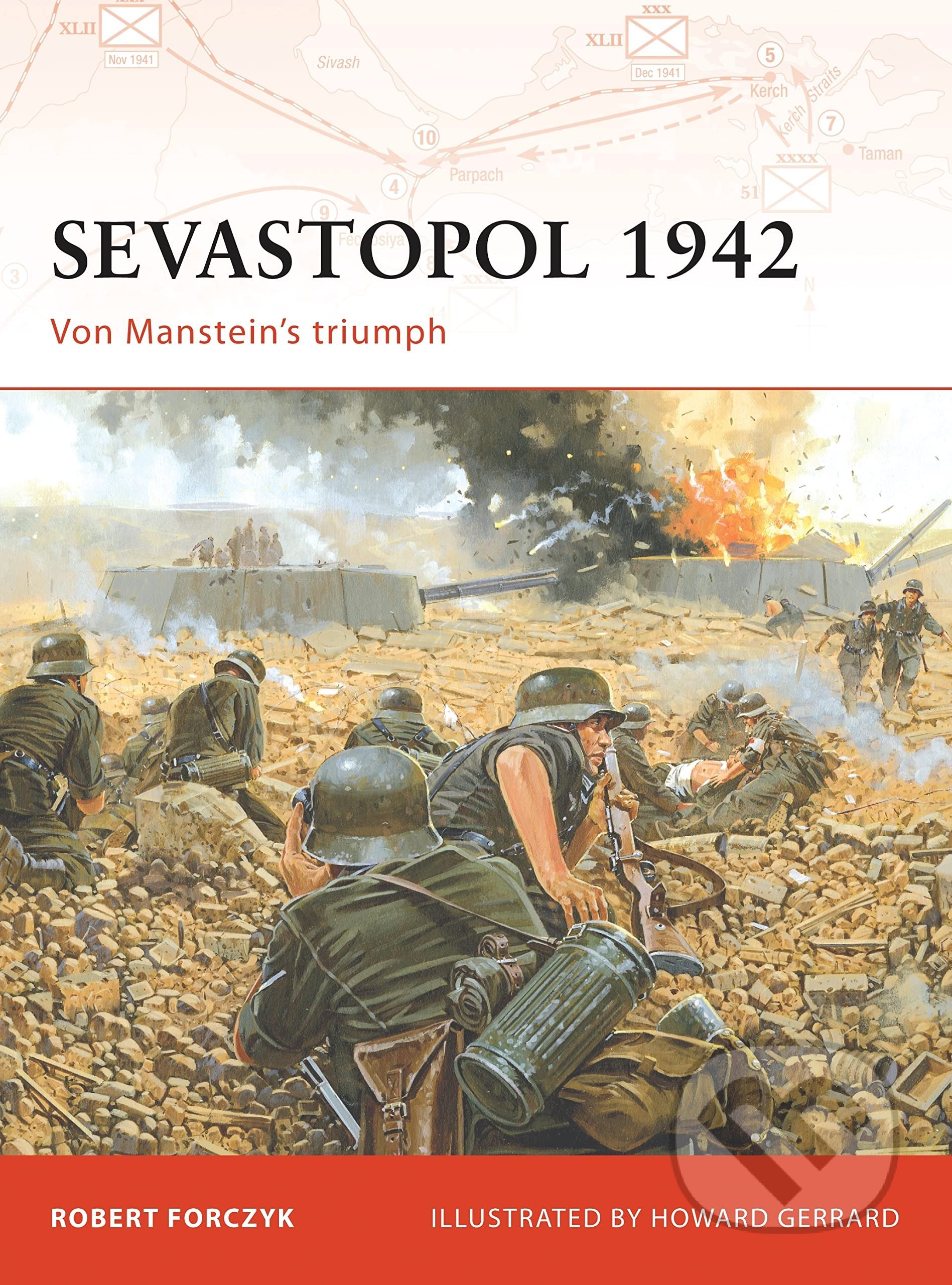 Sevastopol 1942 - Robert Forczyk, Howard Gerrard (Ilustrátor), Osprey Publishing, 2008