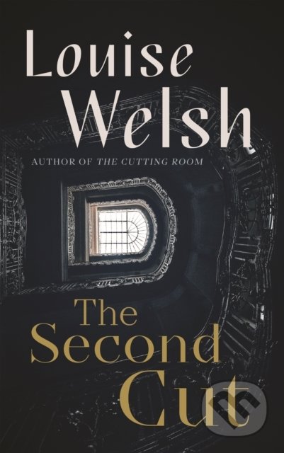 The Second Cut - Louise Welsh, Canongate Books, 2022