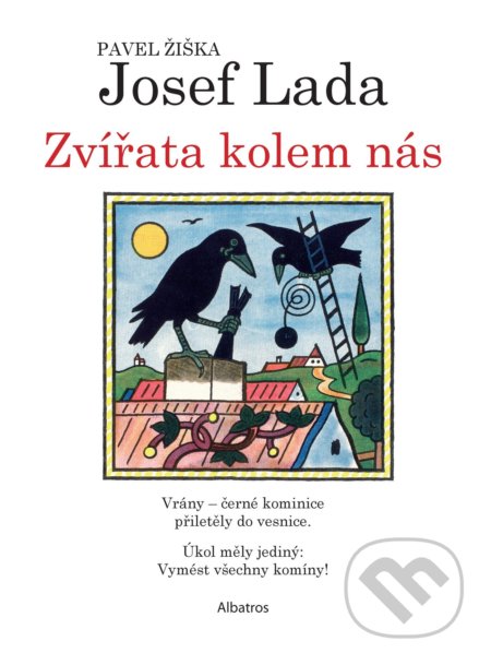 Zvířata kolem nás - Pavel Žiška, Josef Lada (ilustrátor), Albatros CZ, 2022