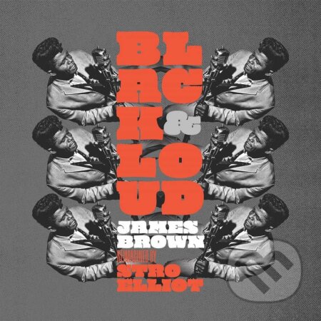 Black & Loud: James Brown Reimagined By Stro Elliot LP - Stro Elliot, James Brown, Hudobné albumy, 2022