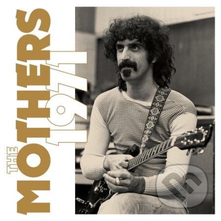 Frank Zappa: The Mothers 1971 / Super deluxe - Frank Zappa, Hudobné albumy, 2022
