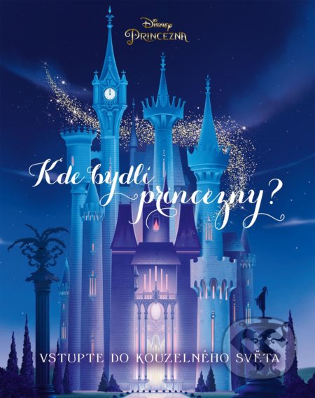 Princezna: Kde bydlí princezny (Sbírka pohádek) - kniha z kategorie Pohádky