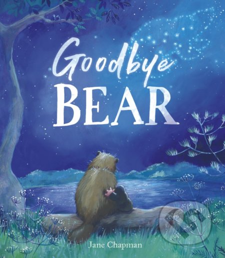 Goodbye, Bear - Jane Chapman, Little Tiger, 2022