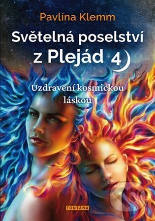 Světelná poselství z Plejád 4 - Pavlína Klemm, Fontána, 2022