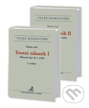 Trestní zákoník I+II (obecná část + zvláštní část) - Pavel  Šámal a kolektív, C. H. Beck, 2012