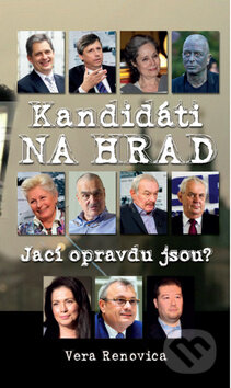 Kandidáti na Hrad - Vera Renovica, Ottovo nakladatelství, 2012
