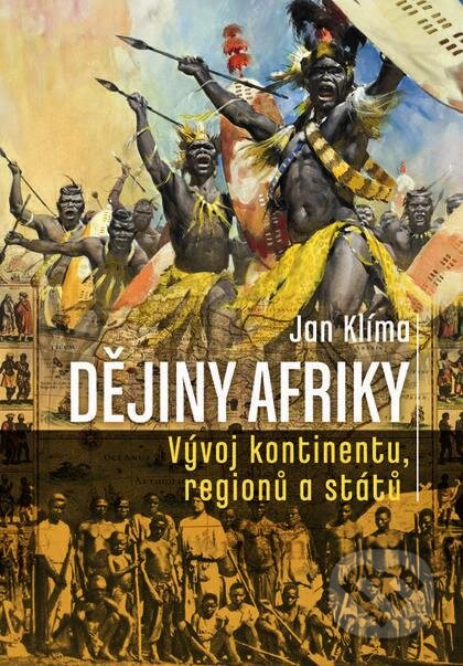 Dějiny Afriky - Jan Klíma, Nakladatelství Lidové noviny, 2012