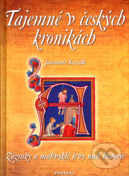 Tajemné v českých kronikách - Jaromír Kozák, Fontána, 2005