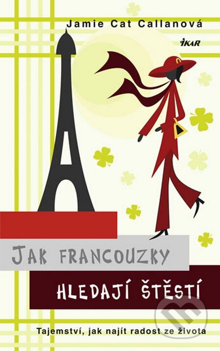 Jak Francouzky hledají štěstí - Jamie Cat Callan, Ikar CZ, 2012