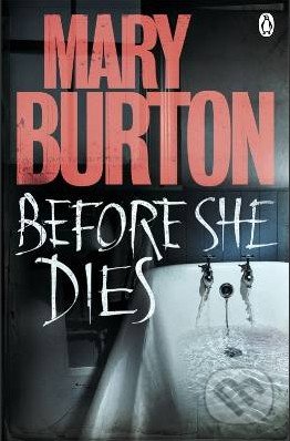 Before She Dies - Mary Burton, Penguin Books, 2012