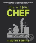 The 4-Hour Chef - Timothy Ferriss, New Harvest, 2012