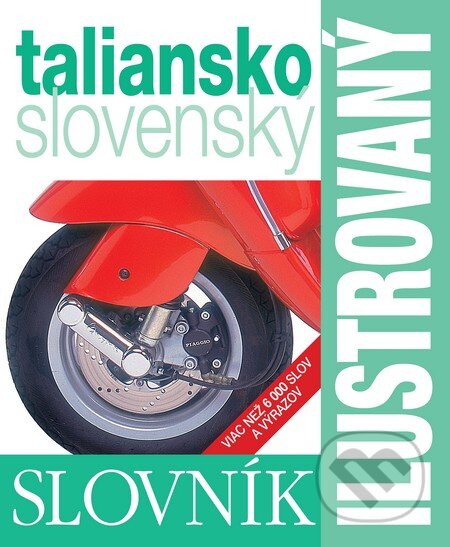 Ilustrovaný slovník taliansko-slovenský, Slovart, 2012
