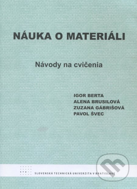 Náuka o materiáli - Igor Berta a kolektív, STU, 2007