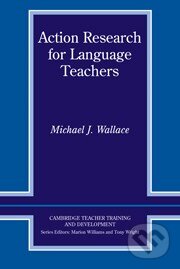 Action Research for Language Teachers - Michael J. Wallace, Cambridge University Press, 1997