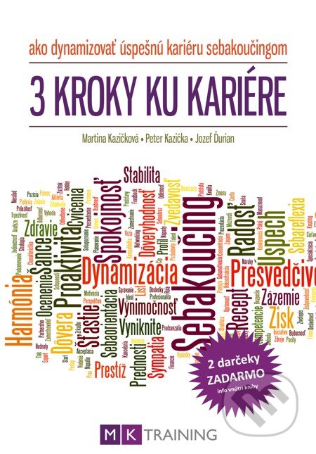 3 kroky ku kariére - Martina Kazičková, Peter Kazička, Jozef Ďurian, MK Training, 2012