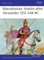 Macedonian Armies after Alexander 323 – 168 BC - Nicholas Sekunda, Osprey Publishing, 2012