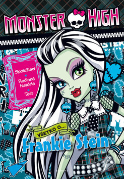 Monster High: Všetko o Frankie Stein, Egmont SK, 2013