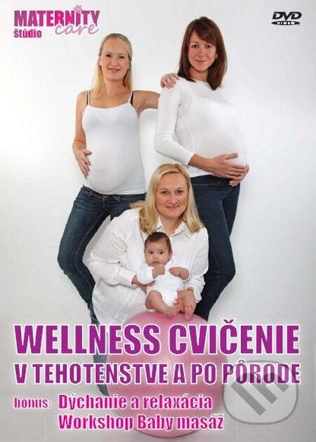 Wellness cvičenie v tehotenstve a po pôrode, , 2013