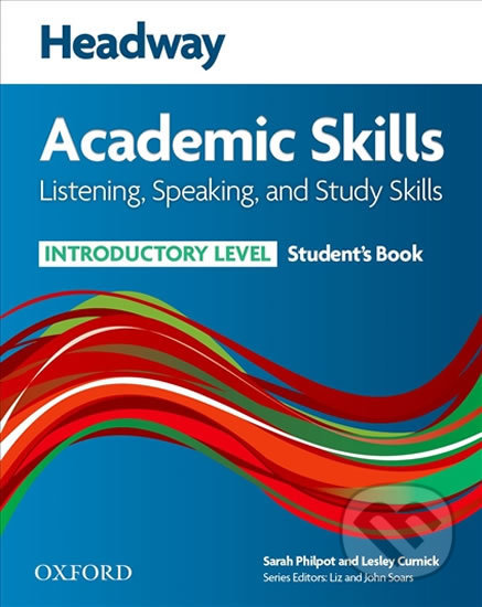 Headway Academic Skills Introductory: Listening & Speaking Student´s Book - Sarah Philpot, Oxford University Press, 2013
