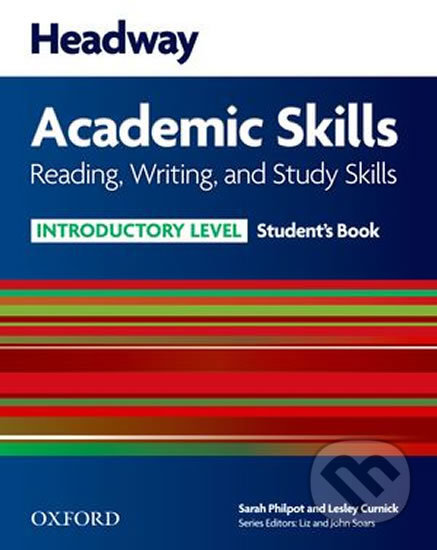 Headway Academic Skills Introductory: Reading & Writing Student´s Book - Sarah Philpot, Oxford University Press, 2013
